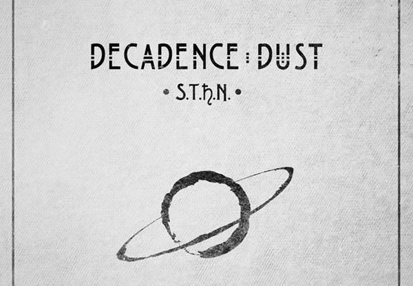 Decadence dust : 'S.T.H.N' Digipack MCD 2016 self released