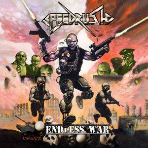 Speedrush : "Endless War' December 2016 on CD by Eat Metal records and on vinyl on early 2017 by Floga records
