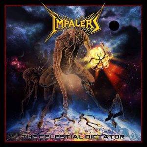Impalers : " The Celestial Dictator" CD 1st September  2017 Evil Eye Records / Initium Records.