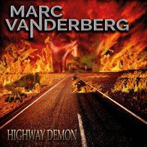 Marc Vanderberg : "Higway Demon" CD 7th September 2017 Darksign Records.