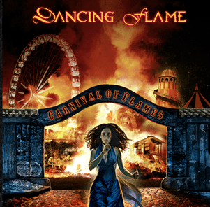 Dancing Flame : "Carnival of Flames" CD 2014 Alternative Music / Voice Music (Brazil) - Metal Soldiers (Europe).