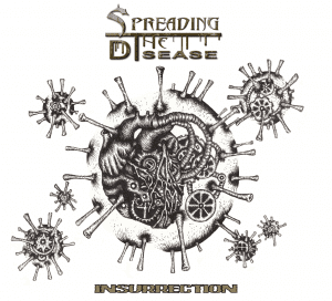 Spreading the Disease : " Insurrection"  CD self released.