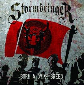 Stormbringer : "Born a Dying" CD 3rd November 2017 Transcend Music / Attic Records.