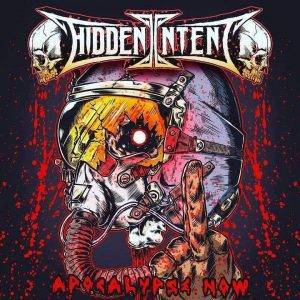 Hidden Intent : "Apocalypse Now" June 2016 self release.