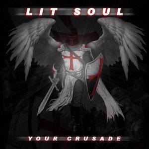 Lit Soul 'Your Crusade' CD & Digital 19th January 2018 Miss Crazy Records