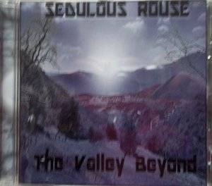 Sedulous Rouse : "The Valley Beyond" CD 2016 self produced.