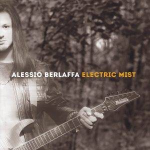 Alessio Berlaffa : "Electric Mist" CD 11th January 2018 Lion Music.