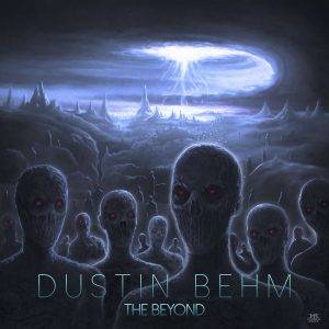 Dustin Behm : "The Beyond" CD & Digital 20th November 2017 RockShots Records.