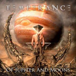 Temperance : "Of Jupiter And Moons" Digipack CD 20th April 2018 Scarlet Records .