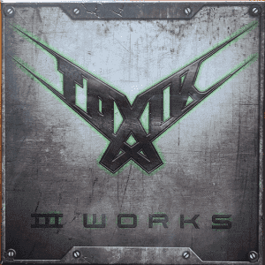 Toxik : "III works" Boxset three CDs 27th April 2018 No Dust Records.