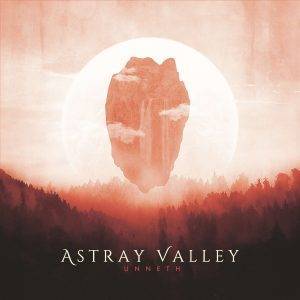 Astray Valley : "Unneth" CD & Digital 15th June 2018 Wormholedeath.