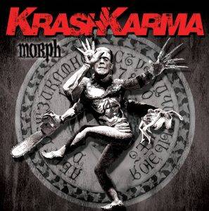 KrashKarma : "Morph " CD & Digital 07th September 2018 Splitnail Records.
