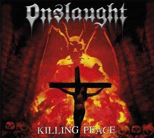 Onslaught : "Killing Peace" CD 19 October 2018 Dissonance Productions.