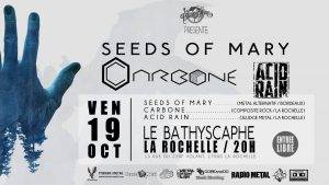 Concert de Carbone, Seeds Of Mary, Acid Rain le 19 Octobre 2018 au Le Bathiscaphe à La Rochelle