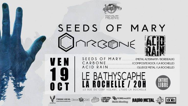 Concert de Carbone, Seeds Of Mary, Acid Rain le 19 Octobre 2018 au Le Bathyscaphe à La Rochelle