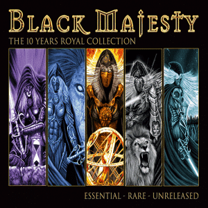 Black Majesty : "The 10 Years Royal Collection" Dbl CD 14th September 2018 Limb Music.
