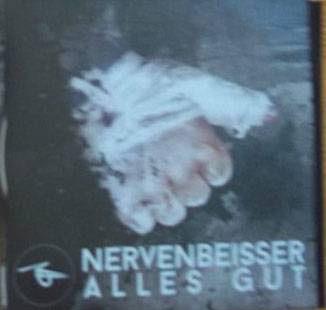 Nervenbeisser : "Alles Gut" CD 1st March 2019 Echozone.