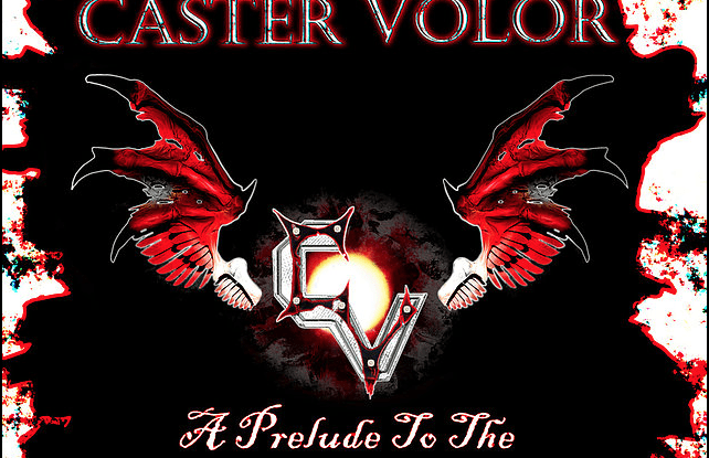 Caster Volor : "A Prelude To The Freak Show" CD & Digital Self Released.