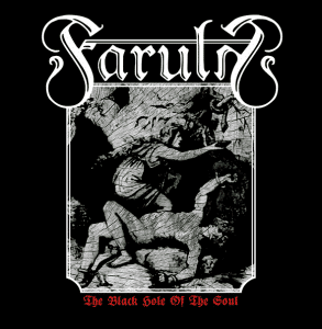 Faruln : "The Black Hole Of The Soul" CD & MLP 15th March 2019 Battlesk'rs Productions.