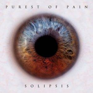 Purest Of Pain : "Solipsis" CD 1st March 2018 Sick Records.