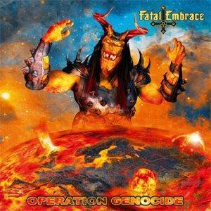 Fatal Embrace : "Operation Genocide" CD & LP 27th September 2019 Iron Shield Records.