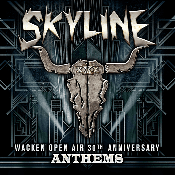 Skyline : "Anthems Wacken Open Air 30th Anniversary" Digital 5th July 2019 Danmark Music Group Limited.