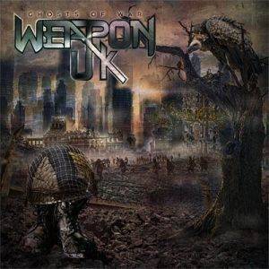 Weapon UK : "Ghosts Of War" CD 27th September 2019 Pure Steel Records.