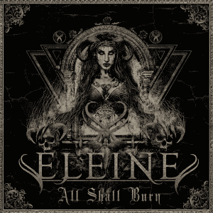 Eleine : "All Shall Burn" Digital & LP 22nd November 2019 Black Lodge .
