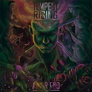 Tempest Rising : "Alter Ego" Digital 16th August 2019 Firestarter Distribution.