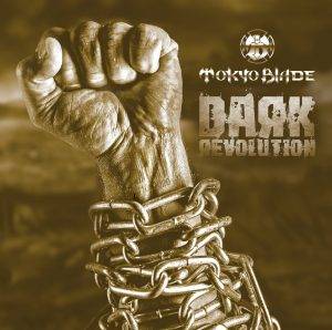 Tokyo Blade : " Dark Revolution" LP & CD & Digital 15th May 2020 Dissonance Productions / Back On Black Records.