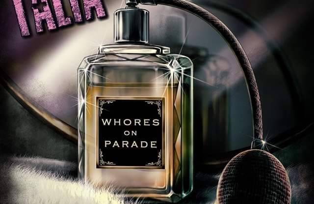 Talia : "Whores On Parade" CD & Digital & 19th September 2020 Manic Kat Records.