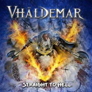 Vhaldemar : "Straight To Hell" CD & LP & Tape 6th October 2020 Fighter Records.