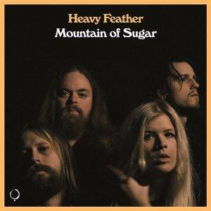 Heavy-Feather : "Mountain of Sugar "Digital & LP 9th April 2021 The Sign Records .