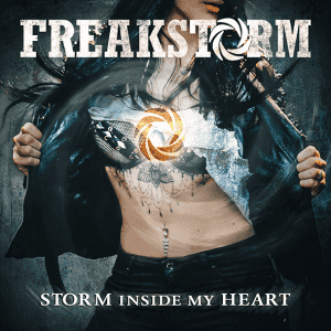 Freakstorm: "Storm inside my Heart" Digital single 25th June 2021 Major Promo Music.