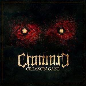 Croword : "Crimson Gaze " Digipack CD 9th March 2021 NRT Records.