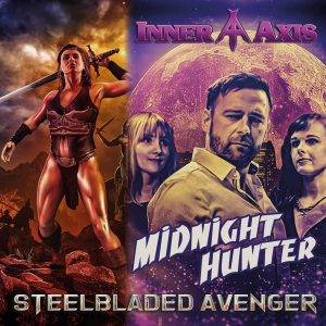 Inner Axis : "Midnight Hunter / Steelbladed Avenger" CD 27th August 2021 Fastball Music.