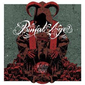Primal Age : "Masked Enemy" CD 11th June 2021 WTF Records.