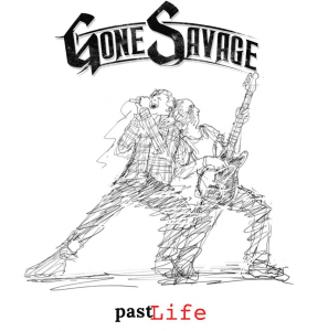 Gone Savage : ‘ PastLife’ CD January 2022 Sel Released.