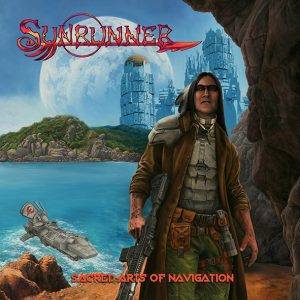 Sunrunner : "Sacred Arts Of Navigation" Digipack CD 11th March 2022 Fastball Music.