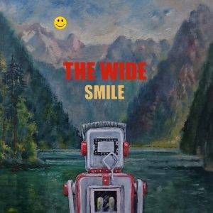The Wide : "Smile" Digipack CD 28th October 2022 Echozone.