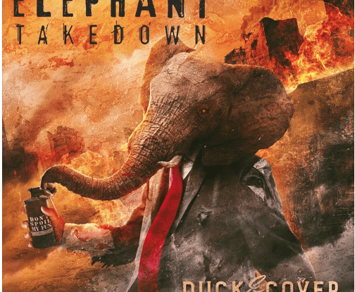 Elephant Takedown : "Duck&cover" Digital and CD 21st October 2022 Headline Records.