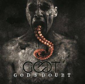 Goot:"God's Doubt" CD and Digtial 12th August 2022 Worldlessness Records.