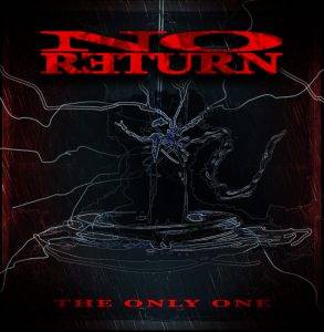 No Return : "The Only One" Digital Single