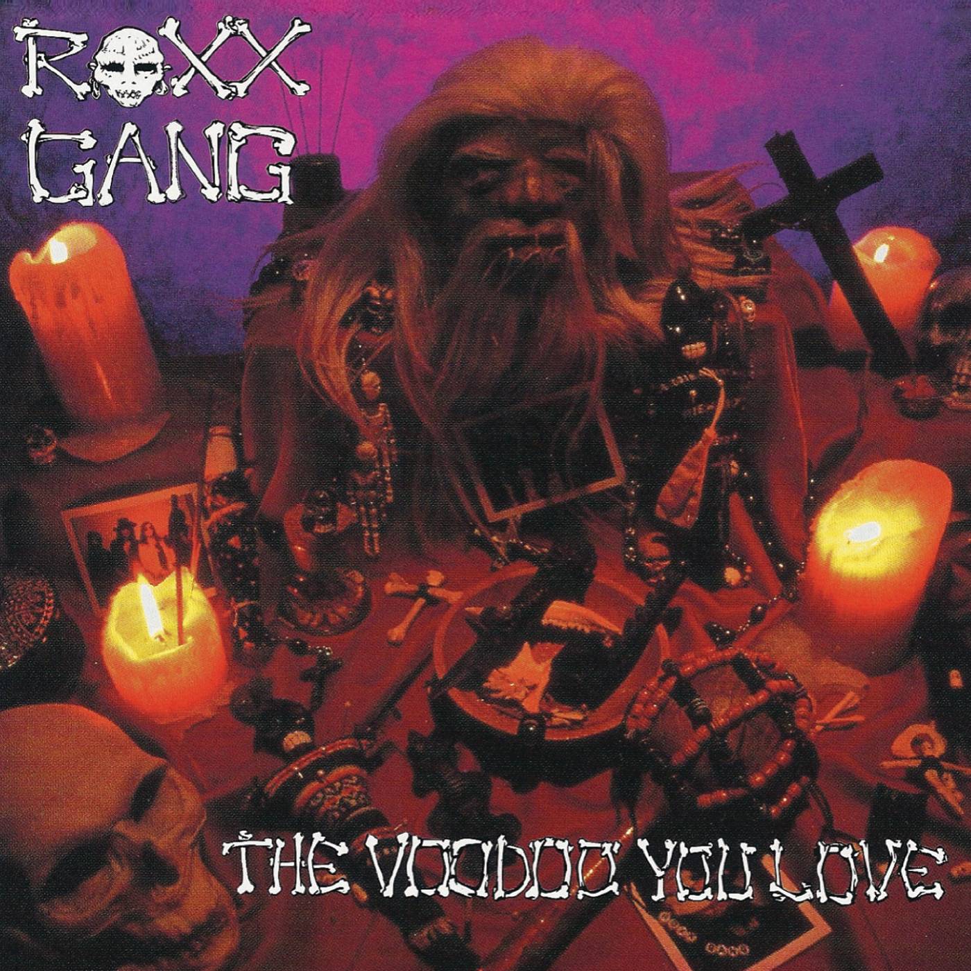 Roxx Gang:"The Voodoo You love" CD 17th February 2023 Perris Records.