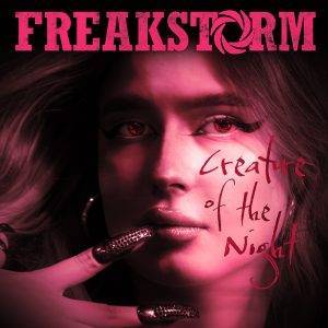 Freakstorm: "Creature Of The Night" LP and Digital 28th March 2023 Self Released.