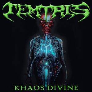 Temtris:"Khaos Divine" Digital Single 25th January 2023 Wormholedeath Records.