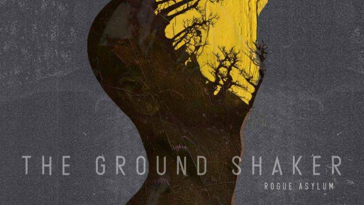 The Ground Shaker: "Rogue Asylum" CD 19th May 2023 Fastball Music.