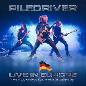 PILEDRIVER - Live In Europe - The ROCKWALL-Tour in Herne Germany .