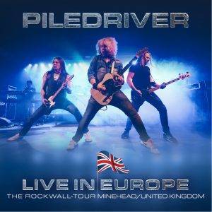 PILEDRIVER - Live In Europe - The ROCKWALL-Tour in Minehead United Kingdom .