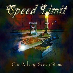 Speed Limit: "Cut A Long Story Short" CD 16th June 2023 NRT Records.